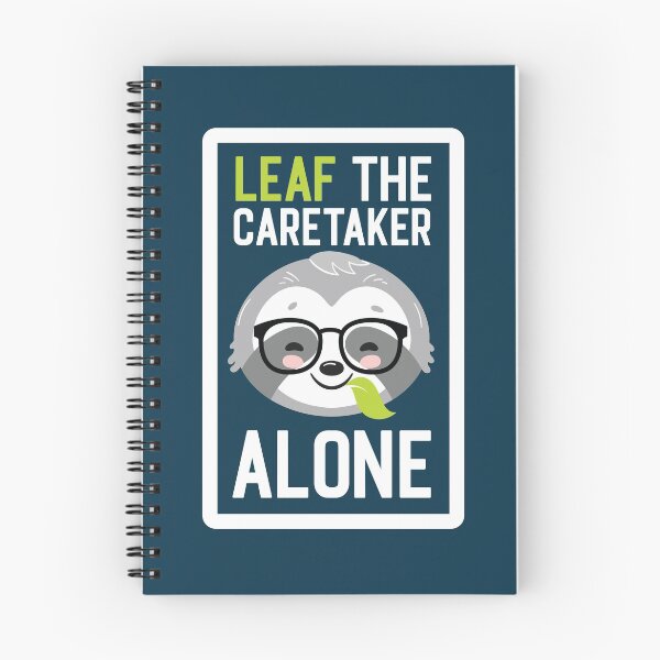 Item preview, Funny Caretaker Pun - Leaf me Alone - Gifts for Caretakers designed and sold by betternotes.