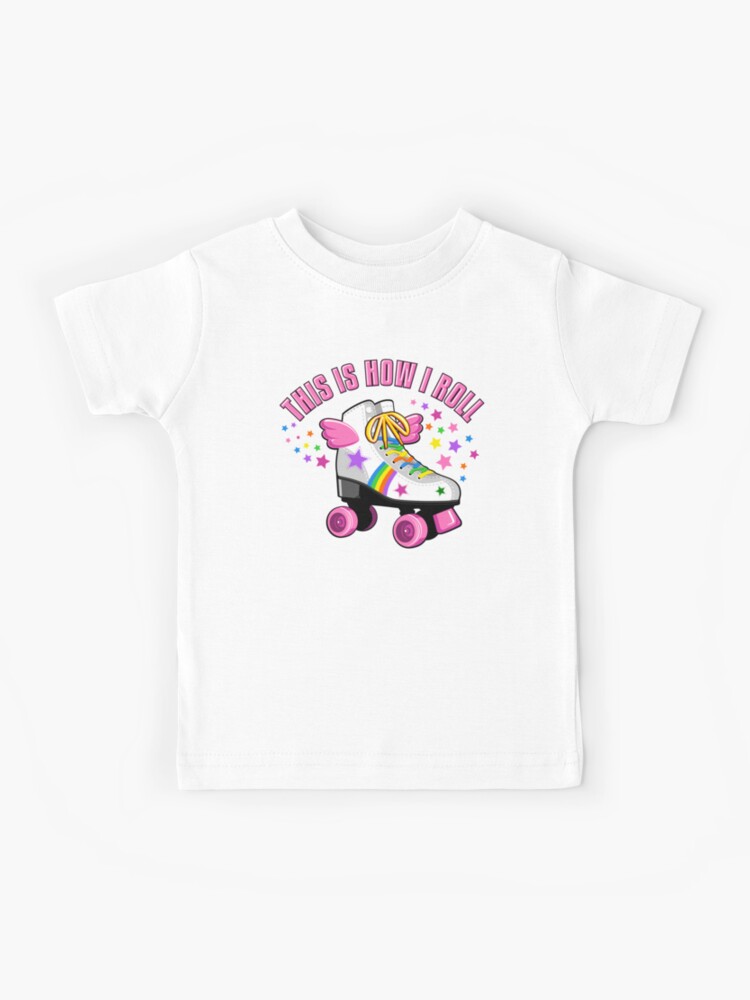 This Is How I Roll, Roller Skate T-Shirt For Girls, Kids. This Is How I Roll, Roller Skate T-Shirt For Girls, Kids.