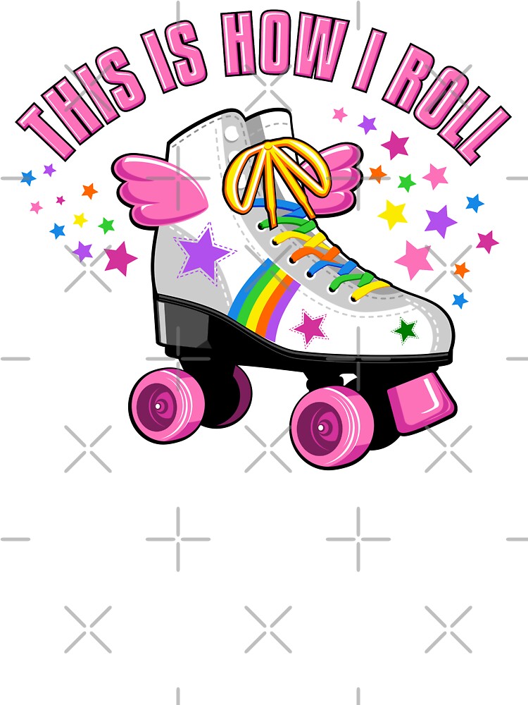 This Is How I Roll, Roller Skate T-Shirt For Girls, Kids. This Is How I Roll, Roller Skate T-Shirt For Girls, Kids.