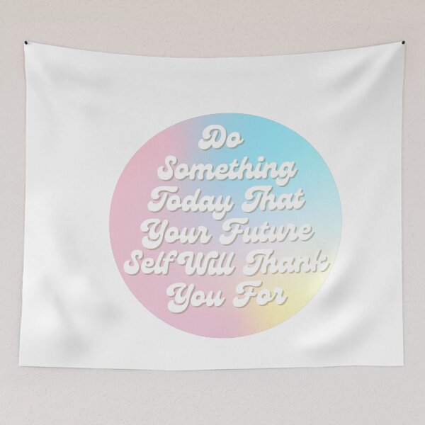 Item preview, Do Something Today That Your Future Self Will Thank You For  designed and sold by collazodesigns.