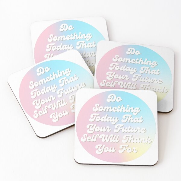 Item preview, Do Something Today That Your Future Self Will Thank You For  designed and sold by collazodesigns.