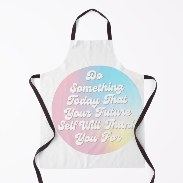 Item preview, Do Something Today That Your Future Self Will Thank You For  designed and sold by collazodesigns.