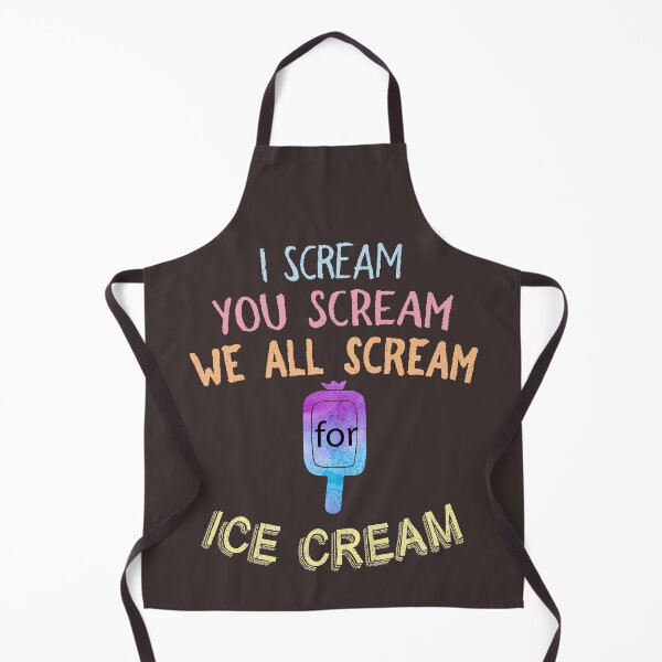 Item preview, I Scream You Scream We All Scream For Ice Cream. designed and sold by sriniboss758.