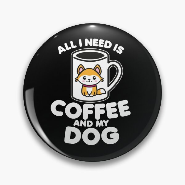 Item preview, Dogface - All I need is coffee and my dog designed and sold by Bubsart78.
