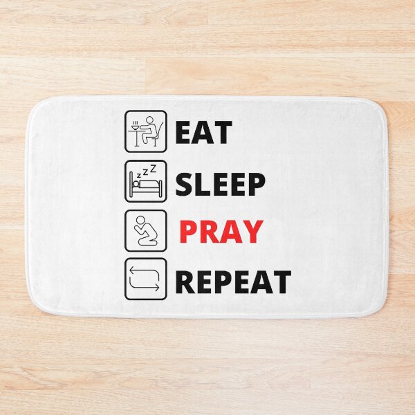 Item preview, EAT SLEEP PRAY REPEAT designed and sold by DiverseMerch.