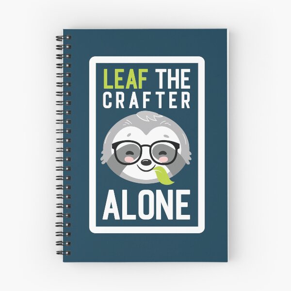 Item preview, Funny Crafter Pun - Leaf me Alone - Gifts for Crafters designed and sold by betternotes.