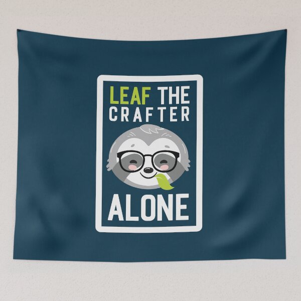 Item preview, Funny Crafter Pun - Leaf me Alone - Gifts for Crafters designed and sold by betternotes.