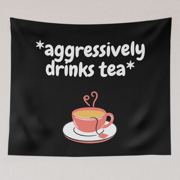 Item preview, Aggressively Drinks Tea In Black designed and sold by LuckyKermit.