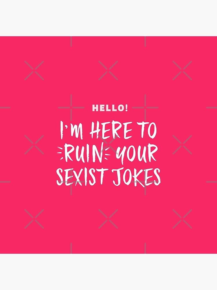 Disover Feminist Lettering - Here to Ruin Sexist Jokes Pin Button