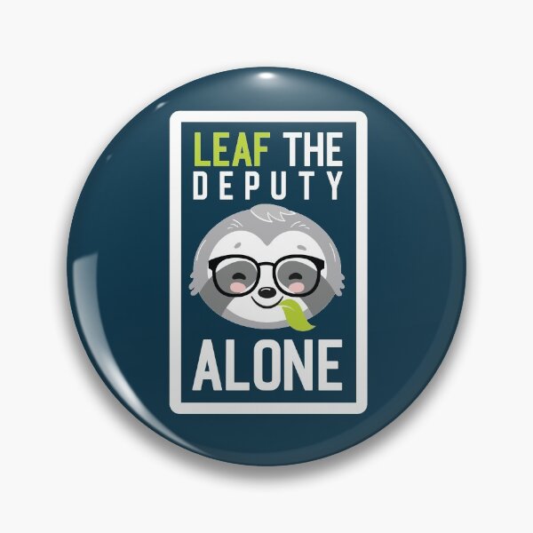 Item preview, Funny Deputy Pun - Leaf me Alone - Gifts for Deputies designed and sold by betternotes.