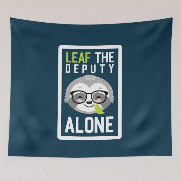 Item preview, Funny Deputy Pun - Leaf me Alone - Gifts for Deputies designed and sold by betternotes.
