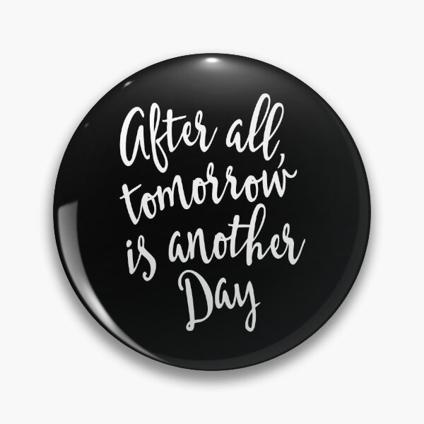 Item preview, After All Tomorrow is Another Day Motivational designed and sold by Charles Brian.
