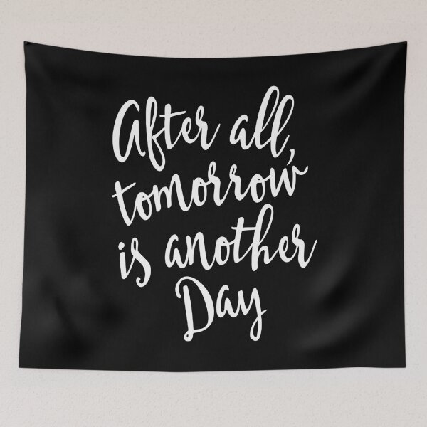 Item preview, After All Tomorrow is Another Day Motivational designed and sold by Charles Brian.