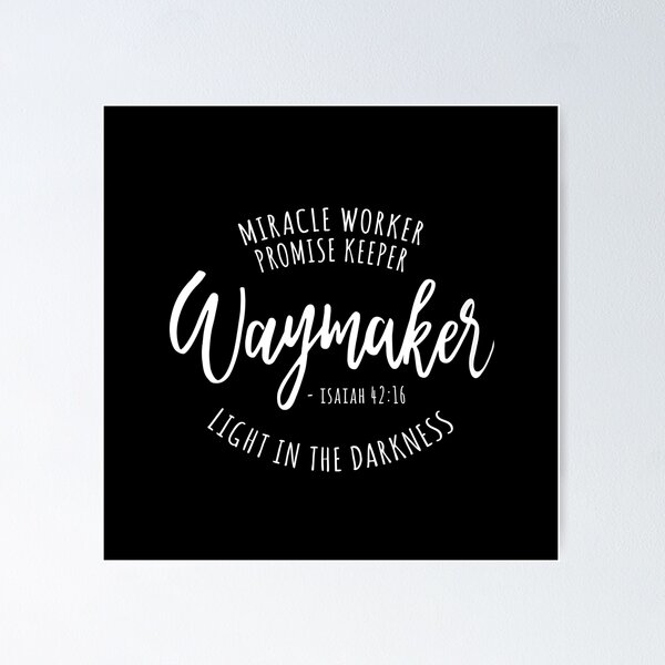 Way maker miracle worker promise keeper light in the darkness - Religious  Poster for Sale by Demna-S