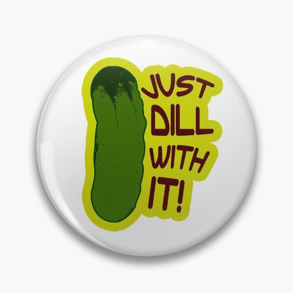 Item preview, Just Dill With It - Dill With It designed and sold by MoonsmileProd.