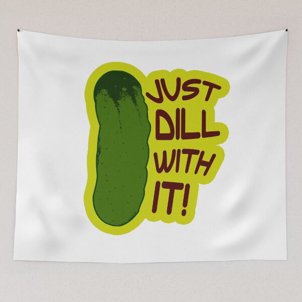 Item preview, Just Dill With It - Dill With It designed and sold by MoonsmileProd.