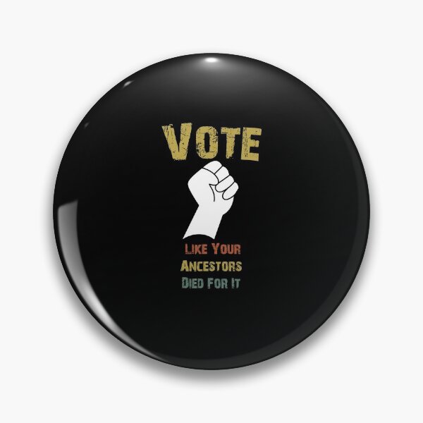 Item preview, Vote Like Your Ancestors Died For It designed and sold by Akmloza.