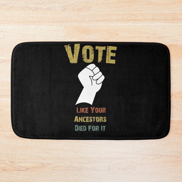 Item preview, Vote Like Your Ancestors Died For It designed and sold by Akmloza.
