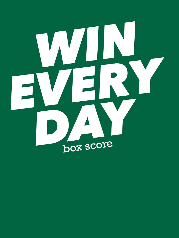 Win Every Day by boxscore