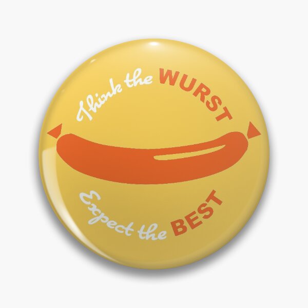 Bratwurst - think the worst and expect the best Pin