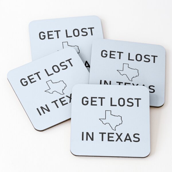 Item preview, Get Lost In Texas designed and sold by Shujii.