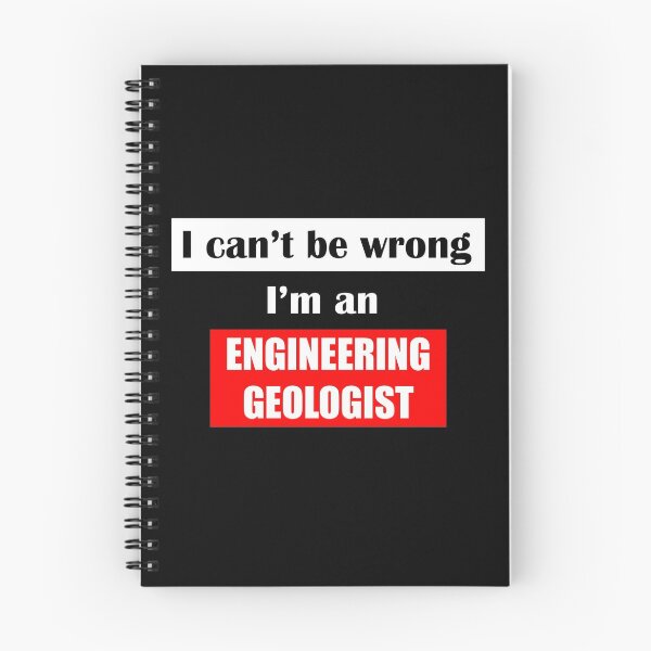 Item preview, I Can’t Be Wrong I am Engineering Geologist designed and sold by VikiQuick.