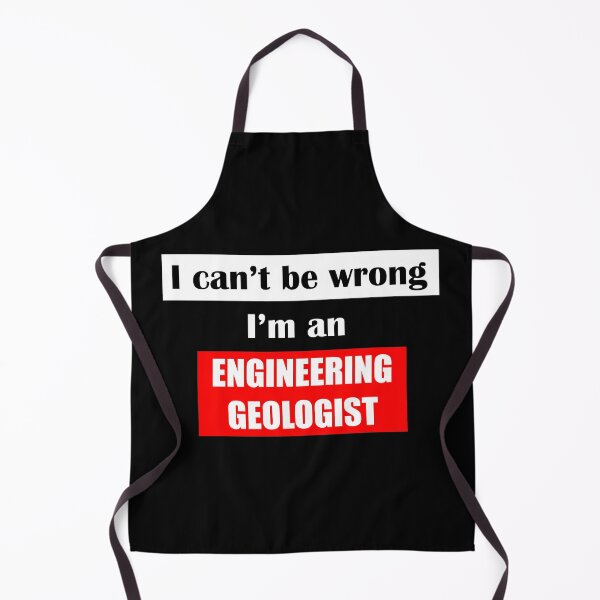 Item preview, I Can’t Be Wrong I am Engineering Geologist designed and sold by VikiQuick.