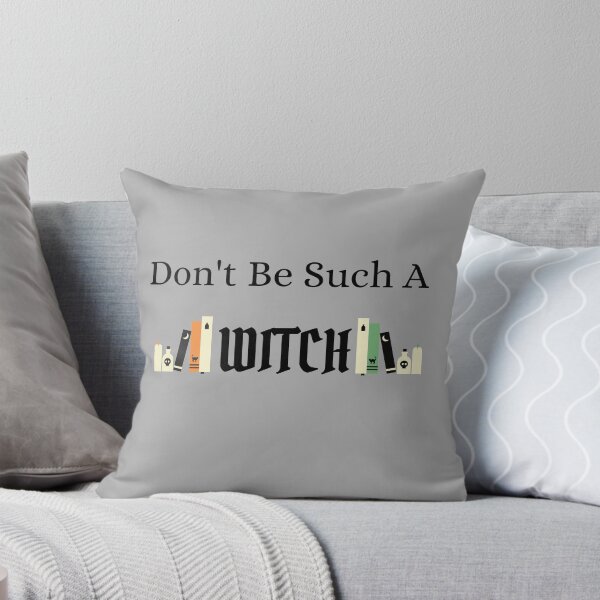 Item preview, Don't Be Such A Witch designed and sold by VanHollowStudio.