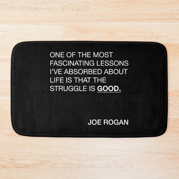 Item preview, Joe Rogan Struggle Is Good Quote designed and sold by JamiePullThatUp.