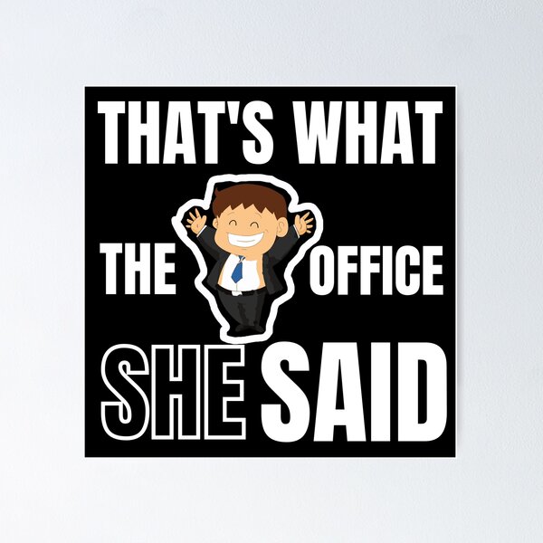 Item preview, Thats What She Said The Office designed and sold by Billie Sims.