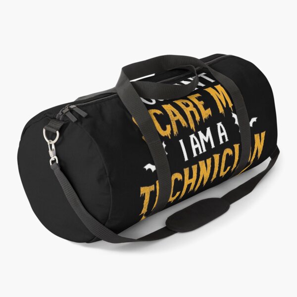 You Can't Scare Me I Am A Technician Duffle Bag