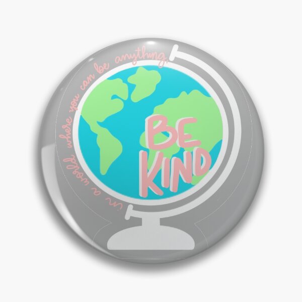 Item preview, In a World Where You Can be Anything, BE KIND designed and sold by murphymade.