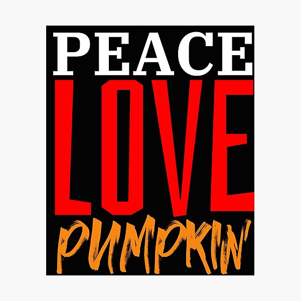 Item preview, peace love pumpkin designed and sold by OneTimeEngineer.
