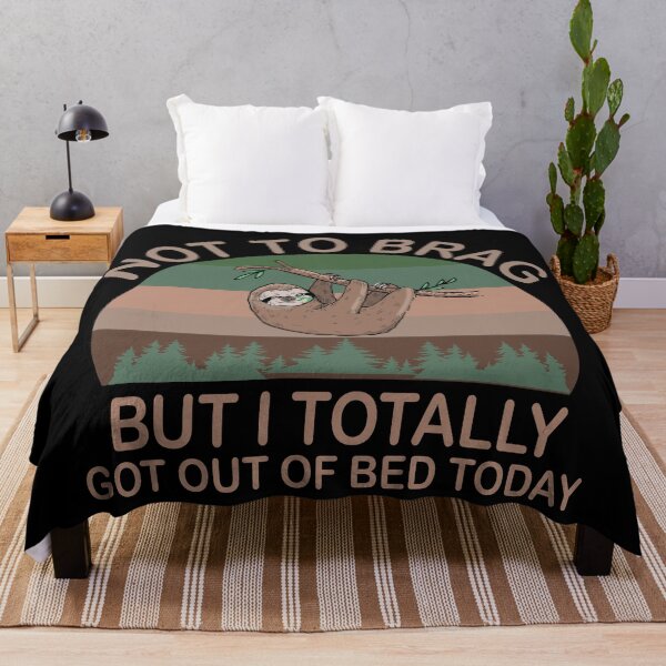 Item preview, Not To Brag But I Totally Got Out Of Bed Today designed and sold by MousaObaid.