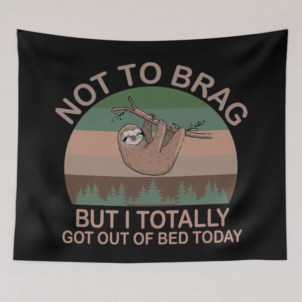 Item preview, Not To Brag But I Totally Got Out Of Bed Today designed and sold by MousaObaid.