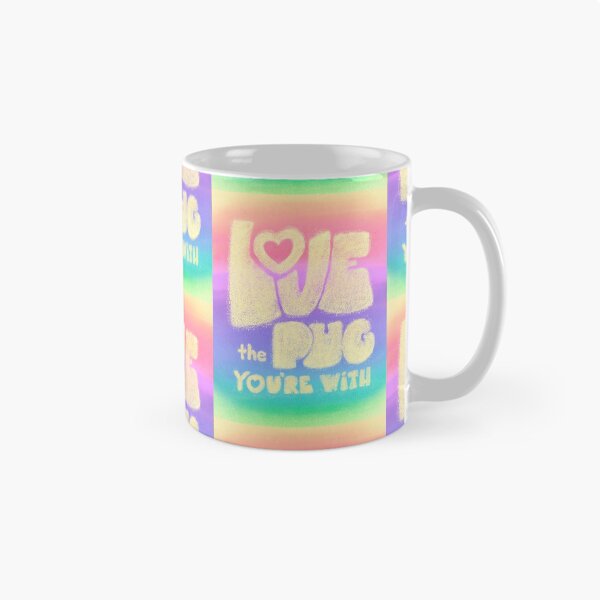 Item preview, Love the Pug You're With designed and sold by Christine Philbrick.