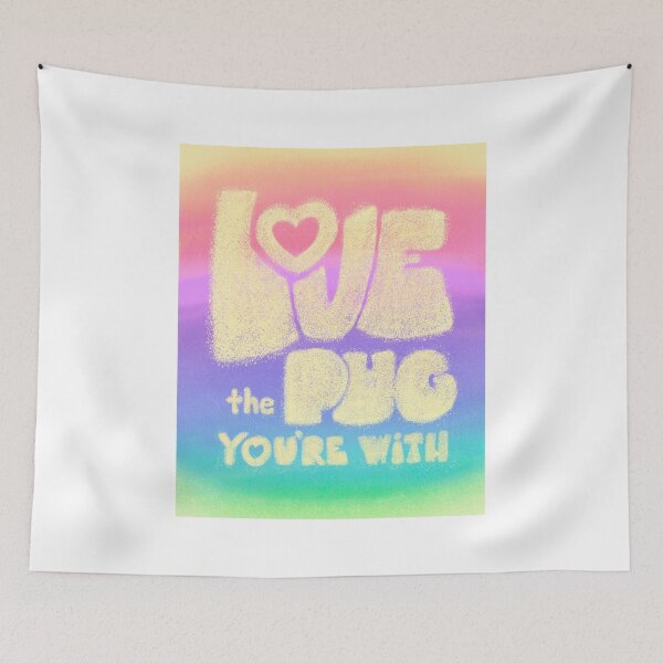 Item preview, Love the Pug You're With designed and sold by Christine Philbrick.