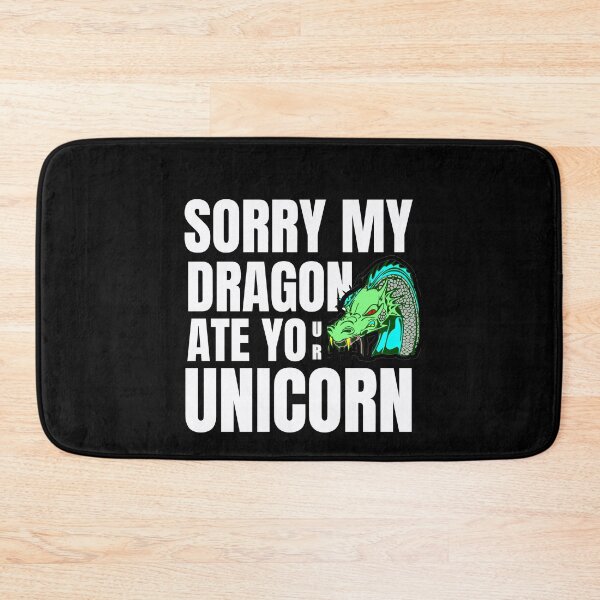 Item preview, Sorry My Dragon Ate Your Unicorn designed and sold by Billie Sims.