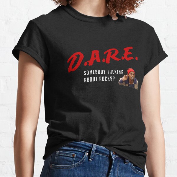 D.A.R.E - somebody talking about rocks? Tyrone Biggums Classic T-Shirt