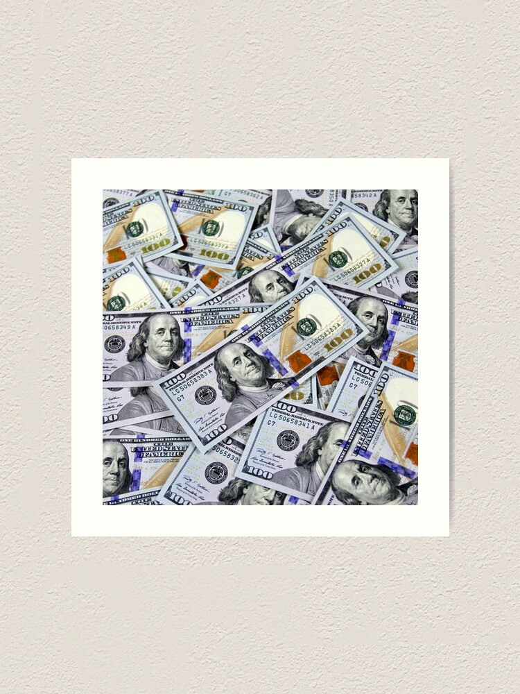 One Hundred Dollar Bills Art Print for Sale by Art Magic