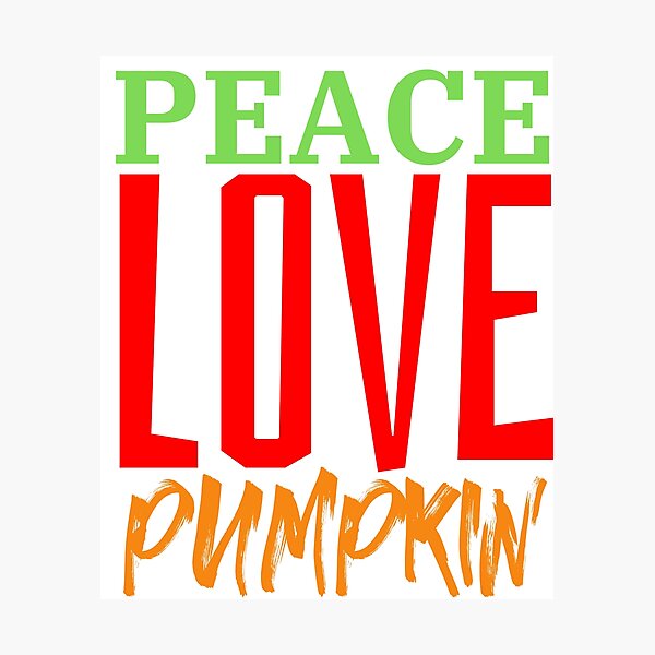 Item preview, peace love pumpkin designed and sold by OneTimeEngineer.