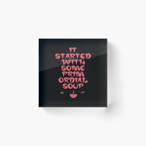 Item preview, It Started with Some Primordial Soup  designed and sold by Shujii.