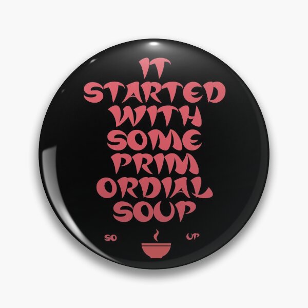 Item preview, It Started with Some Primordial Soup  designed and sold by Shujii.