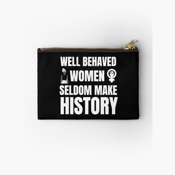 Item preview, Well Behaved Women Seldom Make History designed and sold by Billie Sims.