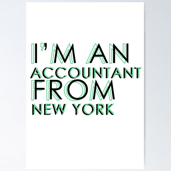 Item preview, I'm An Accountant From New York designed and sold by BasicWear.