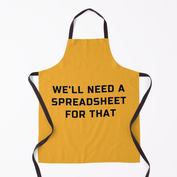 Item preview, 'We will need a spreadsheet for that' spreadsheet geek joke  designed and sold by plumpjose.