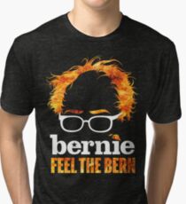 Flaming Bernie Shirt / Feel The Bern Shirt and Fundraising Gear Tri-blend T-Shirt