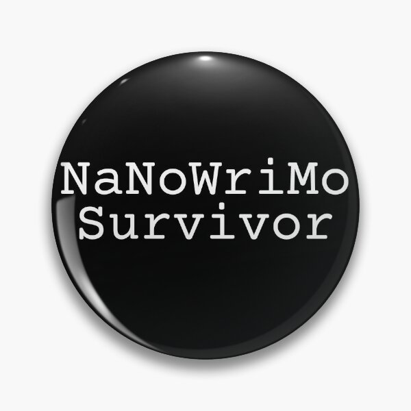 Item preview, NaNoWriMo Survivor designed and sold by EpicEndeavours.