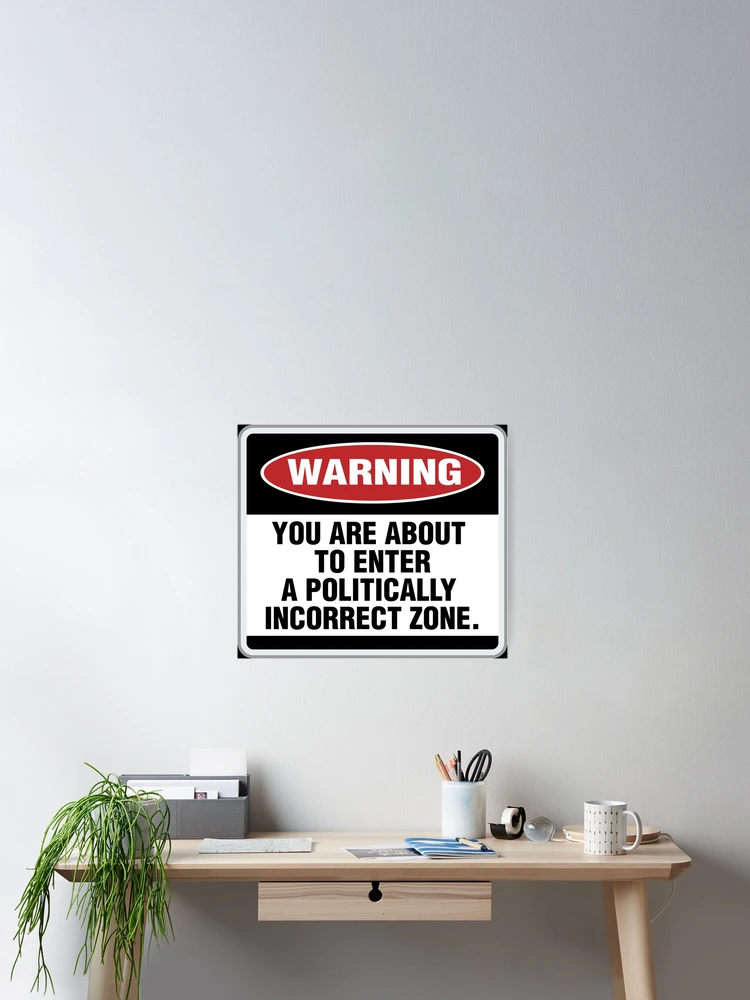 Thumbnail 2 of 3, Poster, Politically Incorrect designed and sold by Mansemat & Moloch.