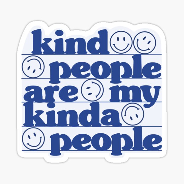 Item preview, kind people are my kinda people :) designed and sold by Lily Ryan Stoltz.
